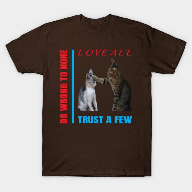 Love All Trust A Few Cute Design T-Shirt by Eagle Funny Cool Designs